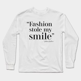 Fashion Stole My Smile Long Sleeve T-Shirt